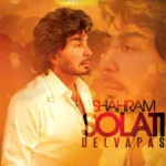 دانلود آهنگ شهرام صولتی دلواپس